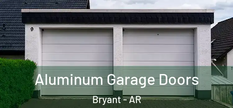  Aluminum Garage Doors Bryant - AR