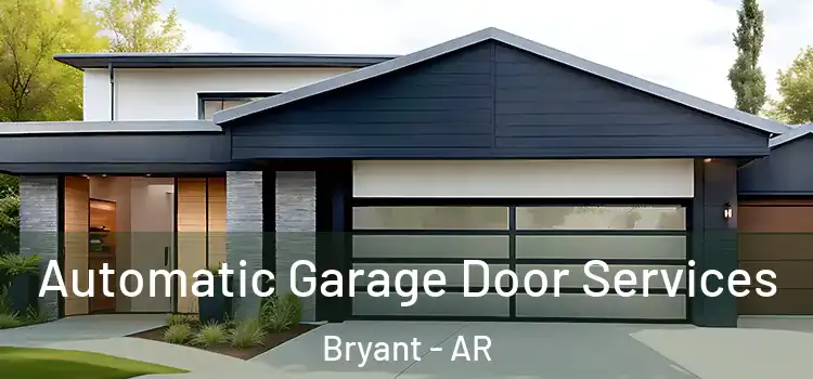  Automatic Garage Door Services Bryant - AR