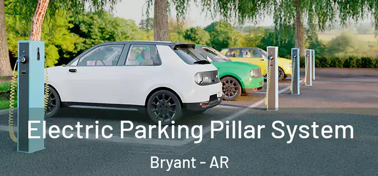 Electric Parking Pillar System Bryant - AR
