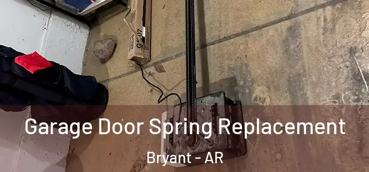  Garage Door Spring Replacement Bryant - AR