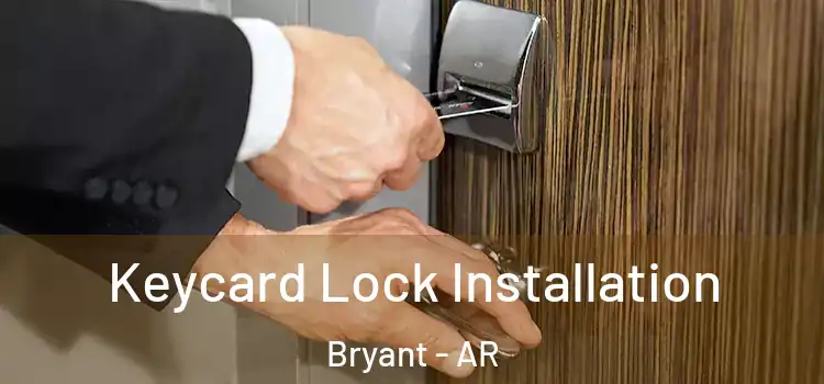  Keycard Lock Installation Bryant - AR