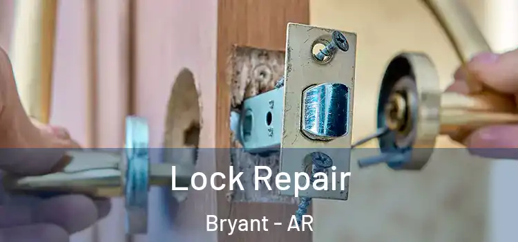Lock Repair Bryant - AR