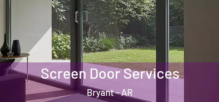 Screen Door Services Bryant - AR