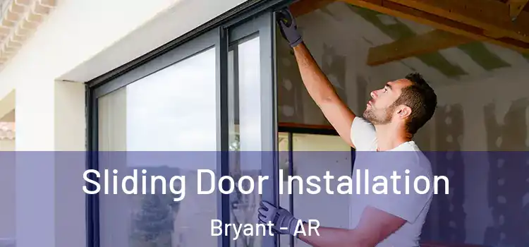 Sliding Door Installation Bryant - AR