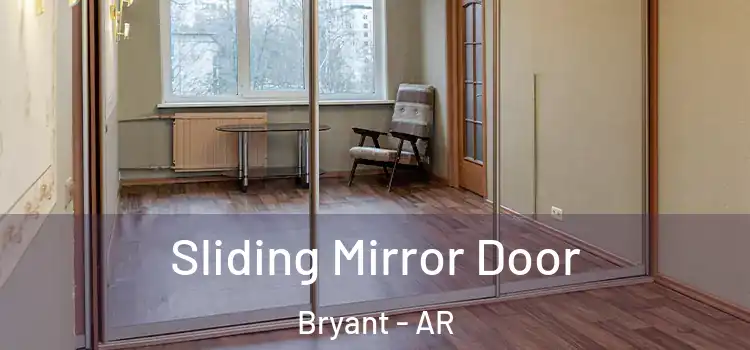 Sliding Mirror Door Bryant - AR